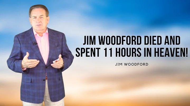 Jim Woodford Died and Spent 11 Hours in Heaven! Fi...