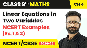 Linear Equations in Two Variables - NCERT Examples (Ex. 1 and 2) | Class 9 Maths Chapter 4 | CBSE