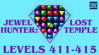 Jewel Hunter: Lost Temple Levels 411-415 Gameplay/Tutorials #mobilegame #jewelhunterlosttemple #game screenshot 2