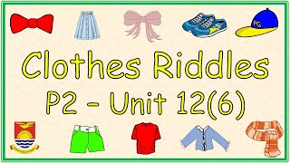 P2 Unit 12(6) - Items of Clothing and Riddles
