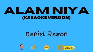 ALAM NIYA | Karaoke Version | Daniel Razon