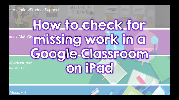 How to check for missing work in the Google Classr...