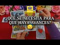 🤔🔮Qué se necesita para que haya avances❓#tarot