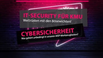IT-Security für KMU • Der MSP-Securitywerkzeugkasten!