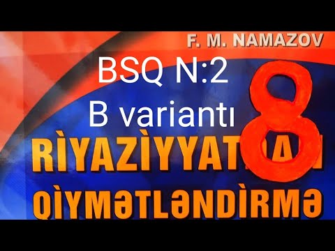 BSQ N:2.B variantı namazov qiymətləndirmə 8 ci sinif