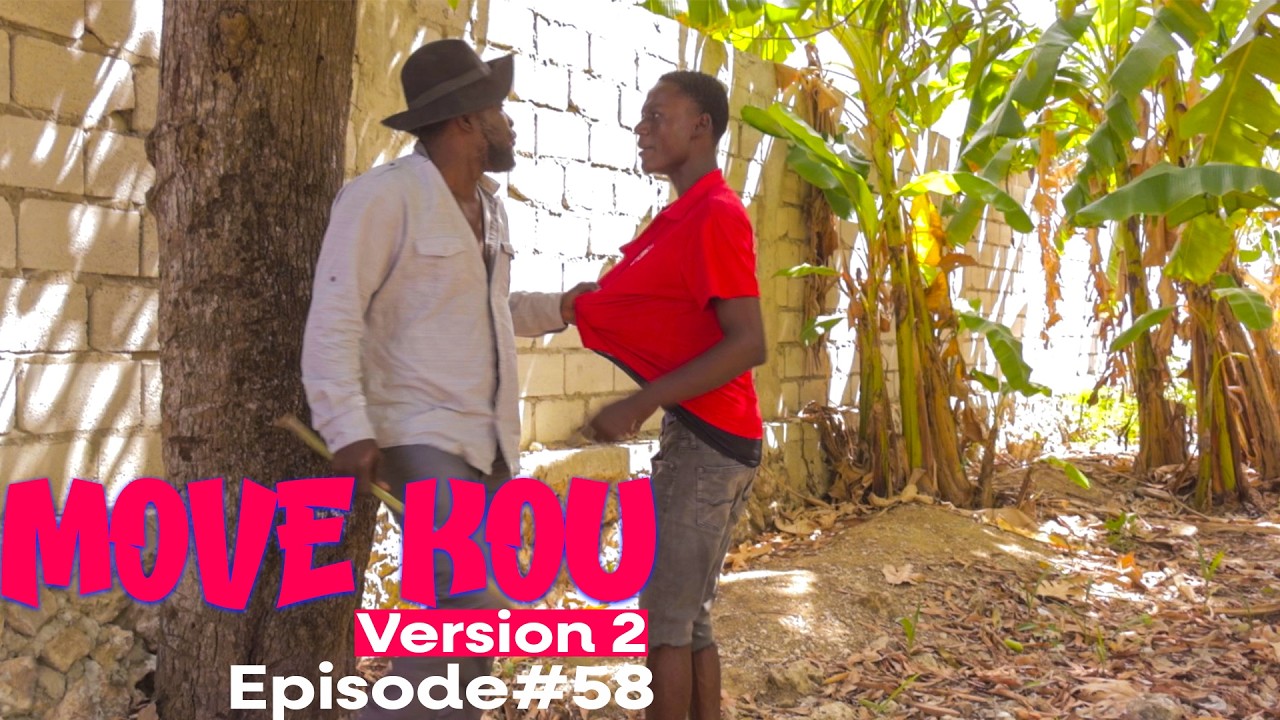 MOVE KOU Version 2 Episode #58•Dema-Ton Tine-Tibouksen-Zòbòt-Lala-Mia-Bouliki-Jan-Sylna-Banane-Paga