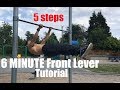 MASTER THE FRONT LEVER IN 5 STEPS! 6 Minute Front Lever Tutorial