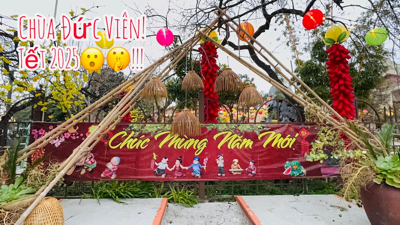 Chùa Đức Viên Tết 2025, San Jose Bắc Cali USA!!!