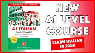 Learn Italian in 2024! Some Tips & Our New Complete A1 Level Book