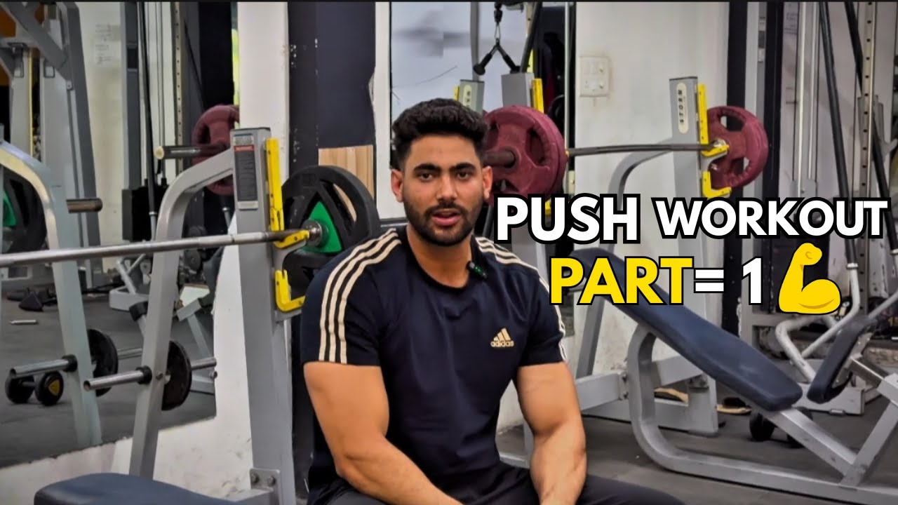 My Push workout | Best Push Pull workout (Part 1: Push Focus) - YouTube