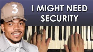 How To Play - Chance The Rapper - I Might Need Security Piano Tutorial Lesson