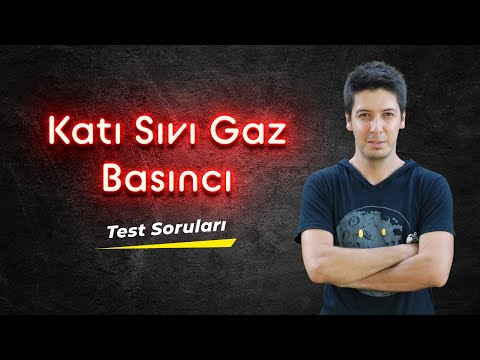 Katı Sıvı Gaz Basıncı - Test Soruları - 2