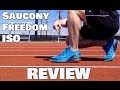 SAUCONY FREEDOM ISO REVIEW!!!