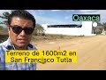 Terreno grande en San Francisco Tutla. Oaxaca. $2800 x m2
