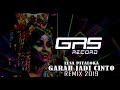 GARAH JADI CINTO Remix 2019   YUSKECE GENERATION REMIXER SOFAN