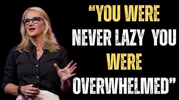 “You Were Never Lazy — You Were Overwhelmed”