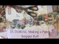 TUTORIAL -  Making a Paper Snippet Roll Inspired by Emmephemera’s Treasures
