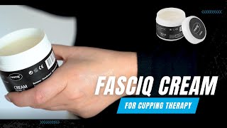 Cream FASCIQ® for cupping and manual therapy