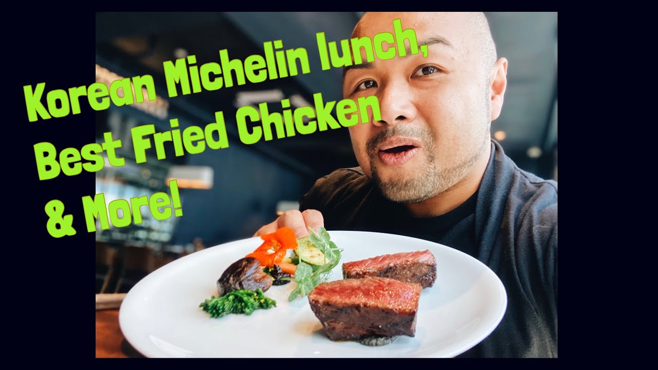 Must try Seoul Michelin restaurant, best fried chicken and best coffee