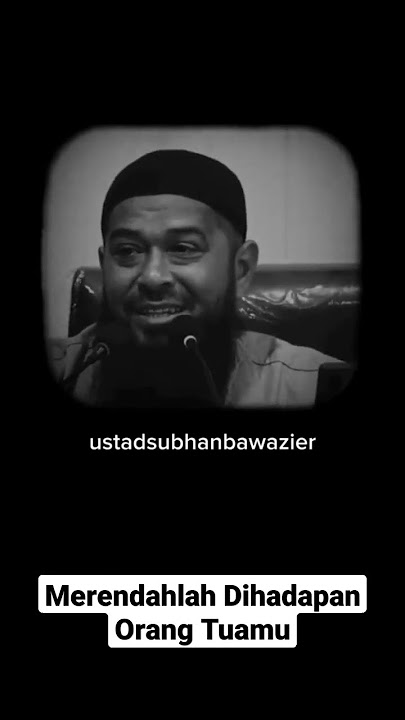 Merendahlah Dihadapan Orang Tuamu