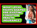 What Legal Fights Shaped Pre-existing Condition Health Insurance? - Black Policy Pros