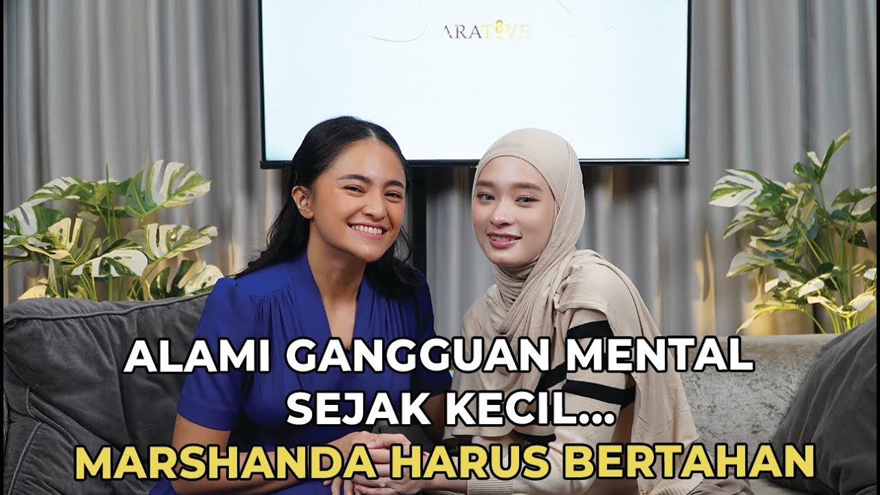 #NARAtive 5 - MARSHANDA : DARI DIKATAIN GILA, SAMPAI JADI MOTIVATOR ORANG GANGGUAN MENTAL