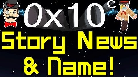 0x10c - News STORY REVEAL & How to Say 0x10c !