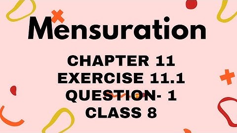 Exercise 11.1 | Question 1 | Mensuration | Class 8 I NCERT