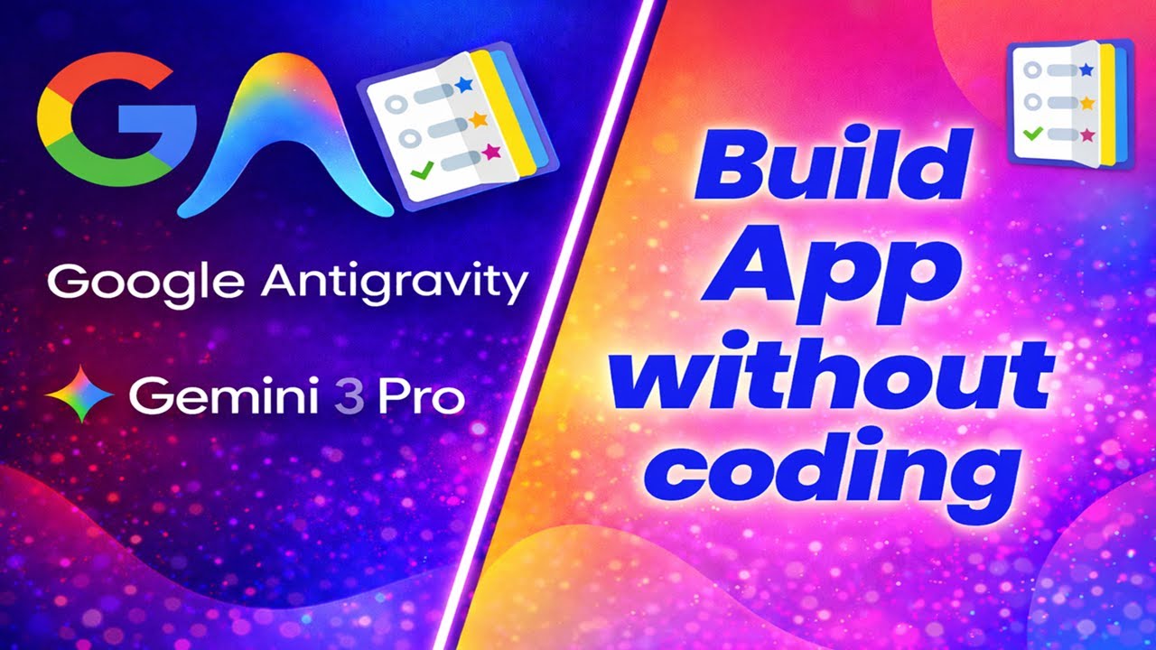 Build Application Without Coding Using Google Antigravity and Gemini 3 Pro