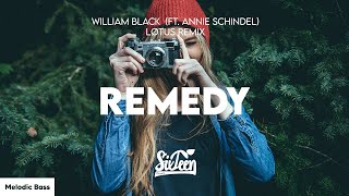 William Black - Remedy ft. Annie Schindel (LØTUS Remix) Lyrics