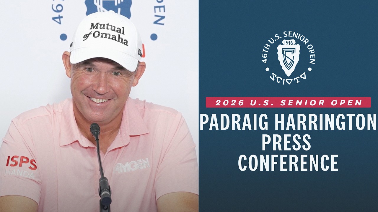 Padraig Harrington: 2026 U.S. Senior Open Press Conference