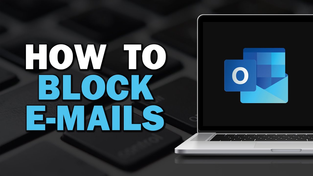 How To Block Emails On Outlook (Quick Tutorial) - YouTube