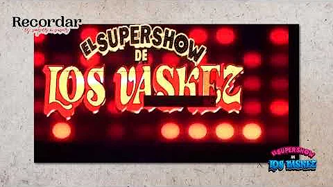 El Super Show De Los Vaskez - Mira (En Vivo) Caucel, Yucatán - Recordar Es Volver A Vivir
