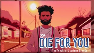 The Weeknd \& Ariana Grande - Die For You (Remix) Lyrics