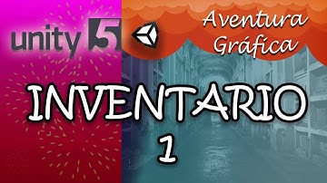 Aventura Grafica | Inventario (1) - Unity 5 Tutorial español c#