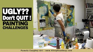 076 - Pamela Caughey - Painting CHALLENGES - Ugly? DON'T QUIT! Free Giveaway and SURPRISES!