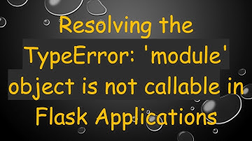 Resolving the TypeError: 