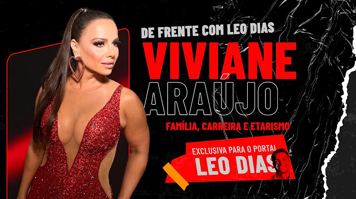 LEODIAS ENTREVISTA VIVIANE ARAÚJO
