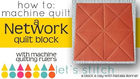 How To-Machine Quilt a Network Quilt Block-With Natalia Bonner- Lets Stitch a Block a Day- Day 74