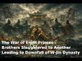 The War of the Eight Princes - Chinese History - Royal Brothers Slaughtered Downfalls W-Jin Dynasty