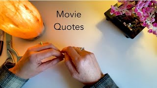 Movie Quotes You Should Know - ASMR Soft Spoken