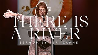 There is a River || Peri Zahnd