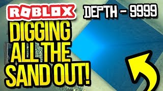 Digging All The Sand Out In Treasure Hunt Simulator Youtube - digging to the bottom with the drill in roblox treasure hunt simulator by gravycatman