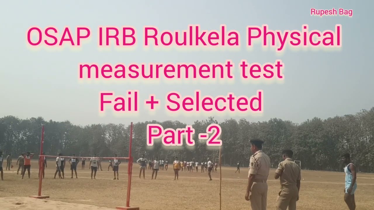 OSAP IRB Roulkela Physical measurement test Part-2