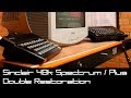 Sinclair Spectrum 48k - Double Restoration | Original Spectrum and Spectrum Plus