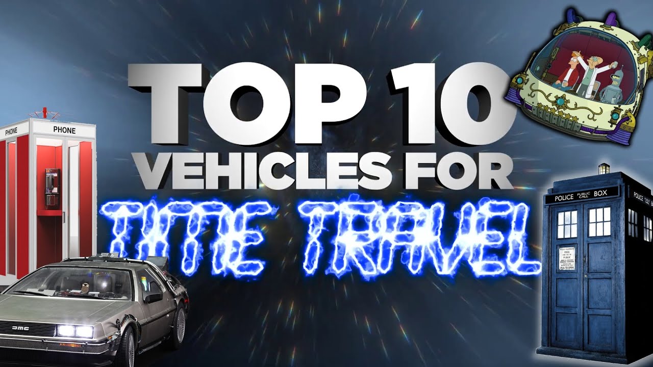 Top 10 Time Travel Vehicles! - YouTube