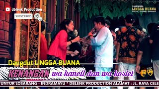 KENANGAN | Voc. Wa Kancil \u0026 Wa Koslet | LINGGA BUANA Sandiwara Live Sukamulya 10 September 2020