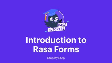 Introduction to Rasa Forms | Rasa Tutorial