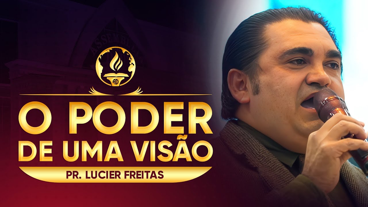 O Poder de Uma Visão | Pr. Lucier Freitas