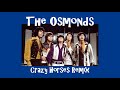 The Osmonds-Crazy Horses Remix